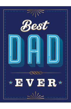 Best Dad Ever: The Perfect Thank You Gift for Your Incredible Dad - Summersdale Publishers