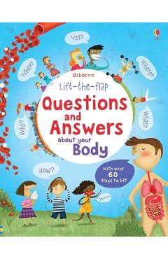 Lift-The-Flap Questions and Answers about Your Body - Katie Daynes