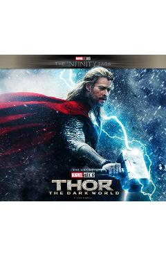 Marvel Studios\' the Infinity Saga - Thor: The Dark World: The Art of the Movie - Marie Javins