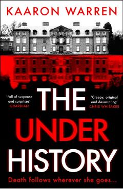 The Underhistory - Kaaron Warren
