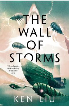The Wall of Storms - Ken Liu