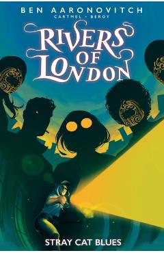 Rivers of London: Stray Cat Blues - Ben Aaronovitch