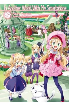 In Another World with My Smartphone: Volume 28 (Light Novel) - Patora Fuyuhara