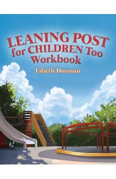 Leaning post for children too workbook - lilieth dorman