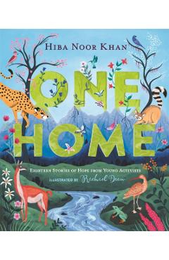 One Home: Eighteen Stories of Hope from Young Activists - Hiba Noor Khan