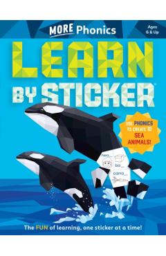 Learn by Sticker: More Phonics: Use Phonics to Create 10 Sea Animals! - Workman Publishing