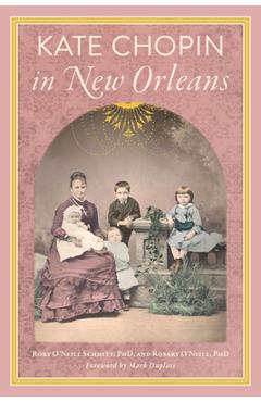 Kate Chopin in New Orleans - O\'neill