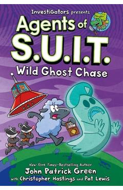 Investigators: Agents of S.U.I.T.: Wild Ghost Chase - John Patrick Green