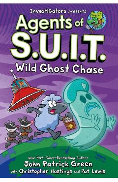 Investigators: Agents of S.U.I.T.: Wild Ghost Chase - John Patrick Green