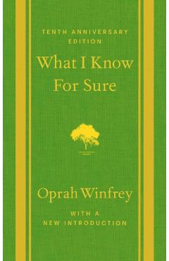 What I Know for Sure - Oprah Winfrey