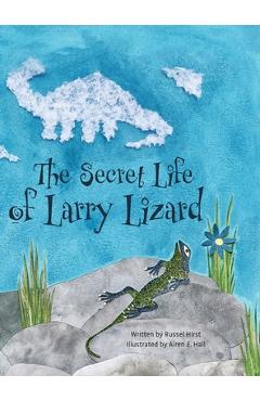 The Secret Life of Larry Lizard - Russel Hirst