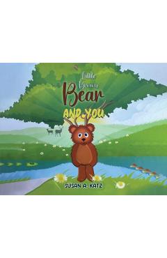 Little Brown Bear and You - Susan A. Katz