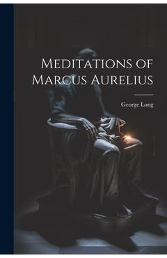 Meditations of Marcus Aurelius - (translation)