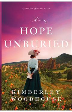 A Hope Unburied - Kimberley Woodhouse