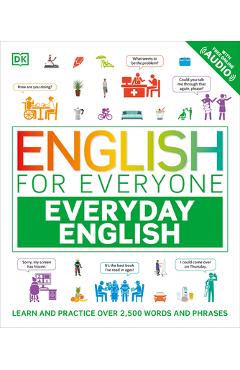 English for Everyone Everyday English: Learn and Practice Over 1,500 Words and Phrases - Dk