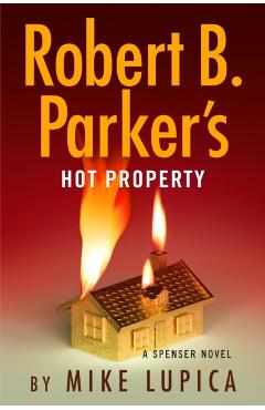Robert B. Parker\'s Hot Property - Mike Lupica