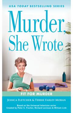 Murder, She Wrote: Fit for Murder - Jessica Fletcher