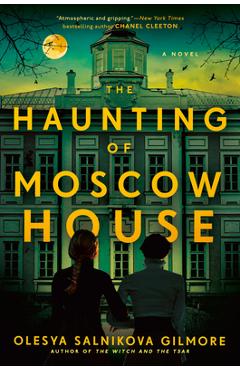 The Haunting of Moscow House - Olesya Salnikova Gilmore