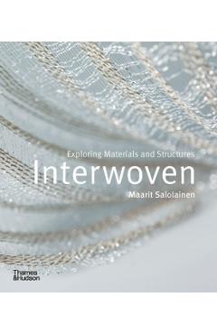 Interwoven: Exploring Materials and Structures - Maarit Salolainen