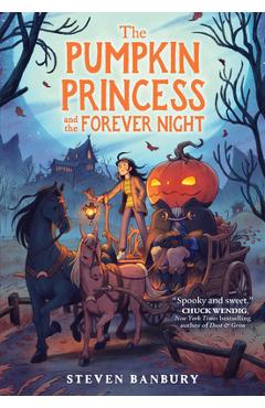 The Pumpkin Princess and the Forever Night - Steven Banbury