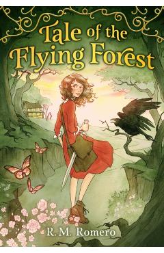 Tale of the Flying Forest - R. M. Romero