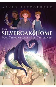 The Silver Oak Home for Chronically Ill Children - Sayla Fitzgerald