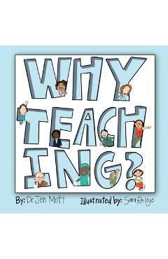 Why Teaching? - Jen Mott