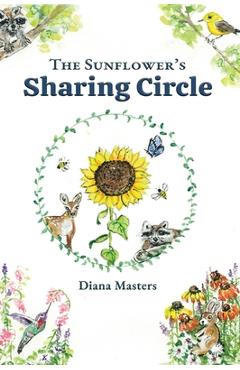 The Sunflower\'s Sharing Circle - Diana Masters