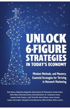 Unlock 6-Figure Strategies in Today\'s Economy - Rob L. Sperry