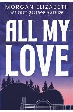 All My Love - Morgan Elizabeth