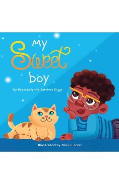 My Sweet Boy - Krystaelynne Sanders Diggs