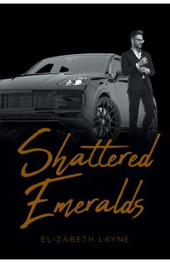 Shattered emeralds - elizabeth layne
