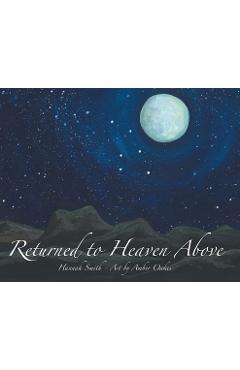 Returned to Heaven Above - Hannah Smith