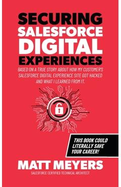 Securing Salesforce Digital Experiences - Matt Meyers