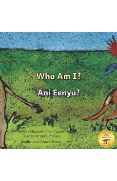Who Am I?: Guess the Ethiopian Animal in Afaan Oromo and English - Ready Set Go Books