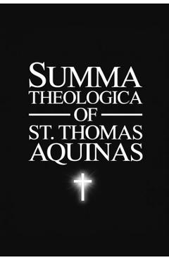 The Summa Theologica of St. Thomas Aquinas - Thomas Aquinas