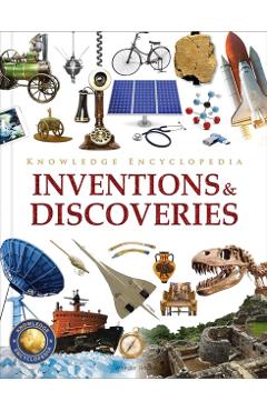 Knowledge Encyclopedia: Inventions and Discoveries - Wonder House Books