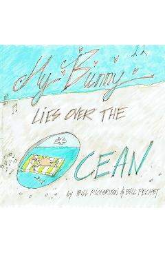 My Bunny Lies Over the Ocean - Bill Richardson