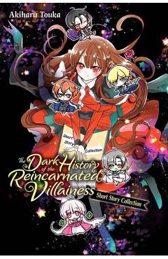 The Dark History of the Reincarnated Villainess Short Story Collection