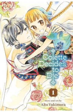 Colette Decides to Die, Vol. 1 - Alto Yukimura