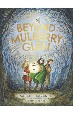 Beyond Mulberry Glen - Millie Florence