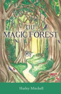 The Magic Forest - Harley Mitchell