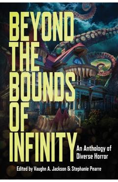 Beyond the Bounds of Infinity - Vaughn A. Jackson