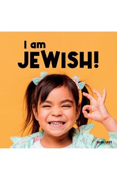 I am Jewish!: Meet many different Jewish children - Shari Last