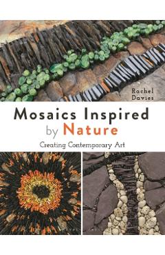 Mosaics Inspired by Nature: Creating Contemporary Art - Rachel Davies