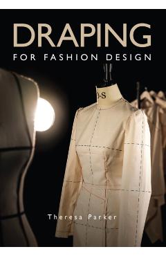 Draping for Fashion Design - Theresa Parker