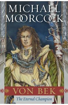Von Bek: The Warhound and the World\'s Pain and the City in the Autumn Stars - Michael Moorcock