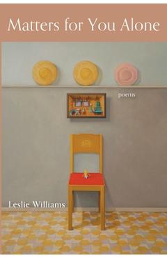 Matters for You Alone - Leslie Williams