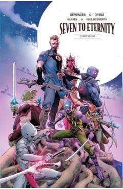 Seven to Eternity Compendium - Rick Remender