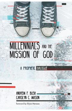 Millennials and the Mission of God - Andrew F. Bush